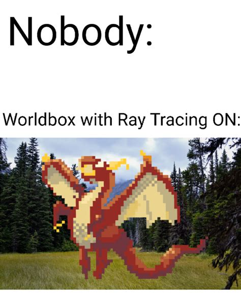 Just A Little Meme I Came Up With Worldbox
