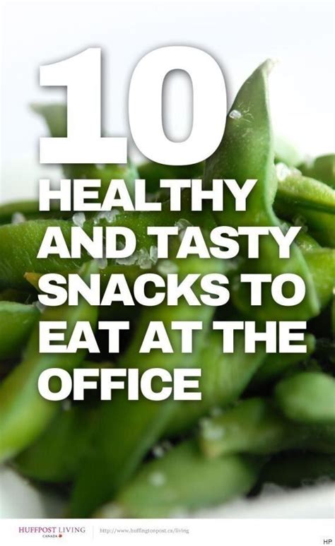 Healthy Snacks 10 Healthy And Tasty Snacks To Eat At Work Huffpost Life