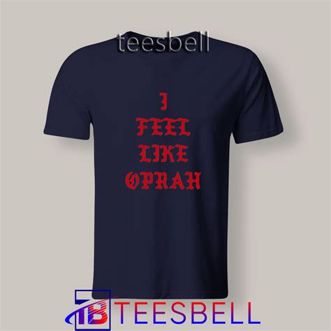 Tshirt I Feel Like Oprah T Shirt Mens Tops Feelings