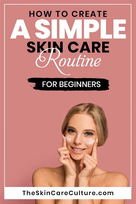 How To Create A Simple Skincare Routine For Beginners Simple
