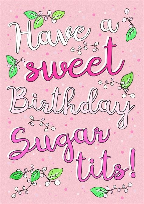 Happy Birthday Sugar Tits Thortful