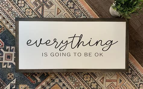 Everything Is Going To Be Ok Chalked Signs