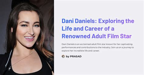 Dani Daniels Exploring The Life And Career Of A Renowned Adult Film Star