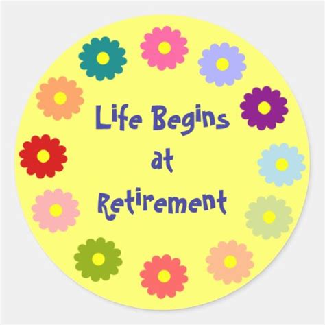 Life Begins At Retirement Sticker Zazzle
