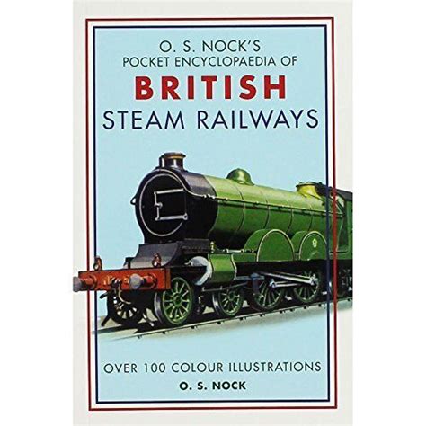 Os Nock Pocket Encyclopedia Of British Steam Railways By Osnock Ebay