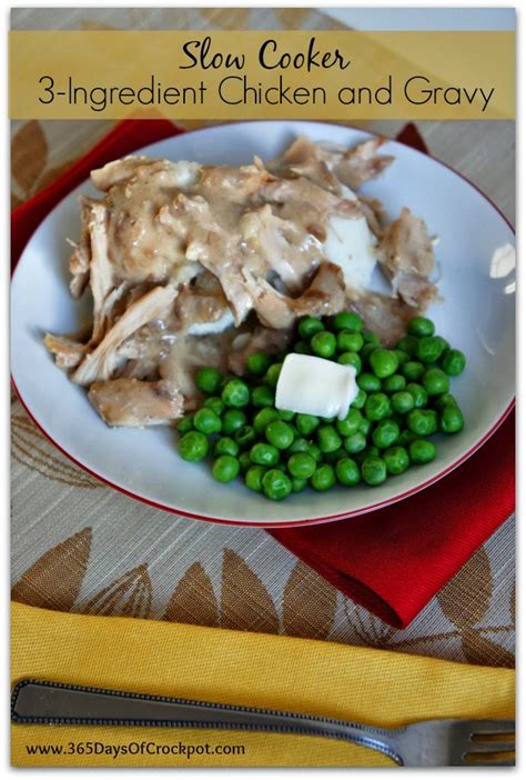 Recipe For 3 Ingredient Slow Cooker Chicken And Gravy 365 Days Of