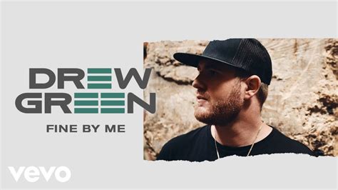 Drew Green Fine By Me Audio Youtube