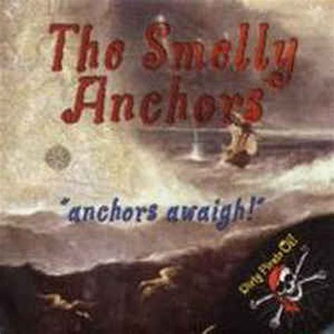 Smelly Anchors The Anchors Awaigh Single Randaleshopde