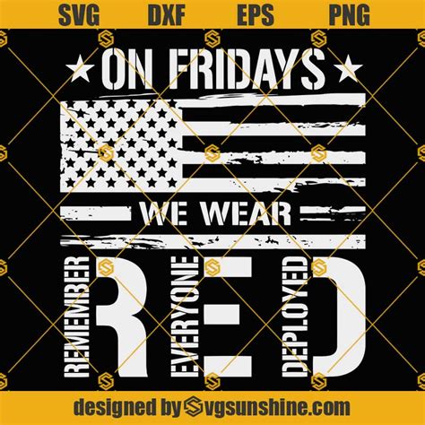 On Fridays We Wear Red Svg Remember Everyone Deployed Svg Red Friday