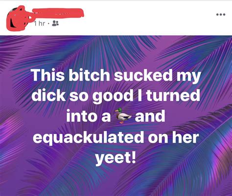 Bet You’ve Never Had Sex So Good You Turned Into A Duck R Ihavesex
