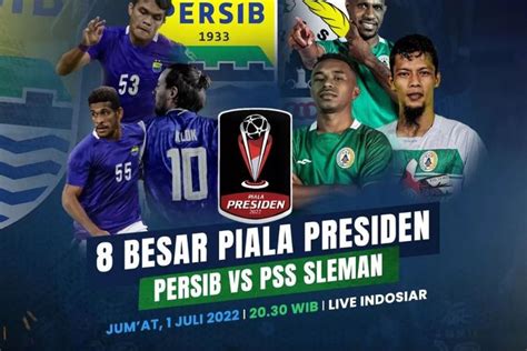 Jadwal 8 Besar Piala Presiden 2022 Big Match Psis Vs Bhayangkara Fc Dan Persib Vs Pss Sleman