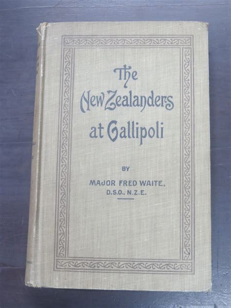 Kívánságlistára teszem ezt a könyvet! Major Fred Waite, The New Zealanders At Gallipoli, Vol.1 ...
