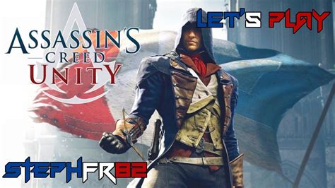 Assassin S Creed Unity Let S Play Episode Fr Pc Youtube