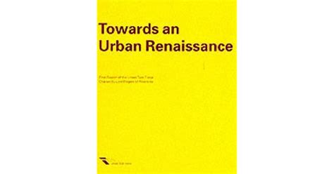 Towards An Urban Renaissance By Richard Rogers