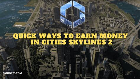 Quick Ways To Earn Money In Cities Skylines 2 Modhihe