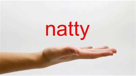 How To Pronounce Natty American English Youtube