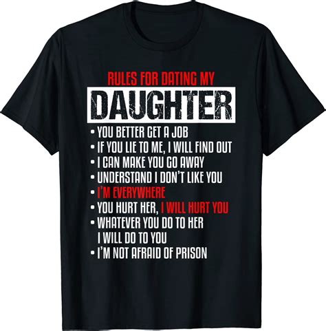 Rules For Dating My Daughter Beautiful Daughter Dad Ts