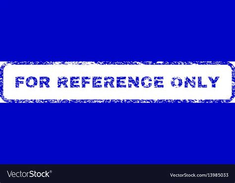 For Reference Only Rubber Stamp Royalty Free Vector Image