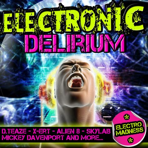Electronic Delirium Compilation By Various Artists Spotify