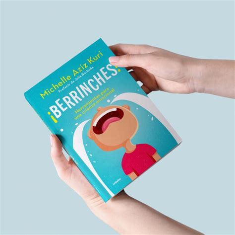 Libro ¡berrinches Herramientas Para Una Crianza Emocional Needo