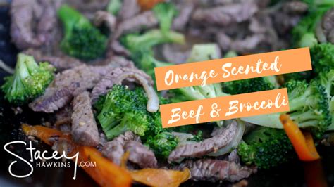 Orange Scented Beef And Broccoli Recipe Greens Recipe Broccoli