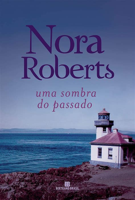 Viagem Literária Uma Sombra Do Passado Nora Roberts