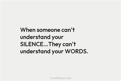Quote When Someone Cant Understand Your Silencethey Cant