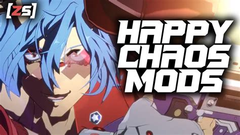 Happy Chaos Mod Showcase Guilty Gear Strive Mods YouTube