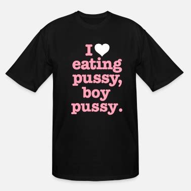 Shop Eat My Pussy T Shirts Online Spreadshirt