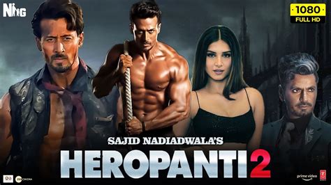 Heropanti 2 Full Movie 2022 Tiger Shroff Tara Sutaria Nawazuddin