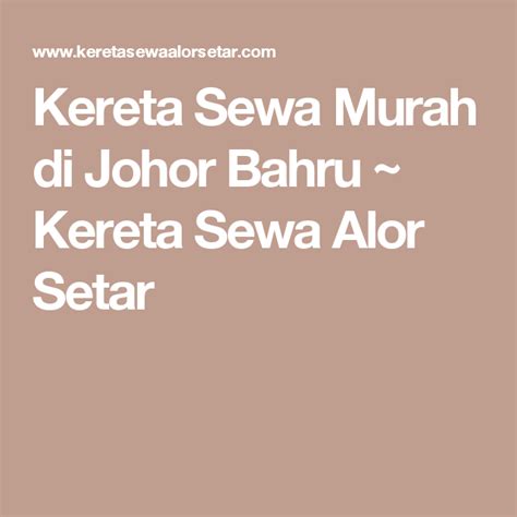 Please feel free to contact us at any time. Kereta Sewa Murah di Johor Bahru ~ Kereta Sewa Alor Setar ...