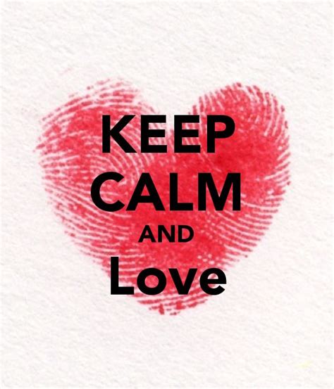 Keep Calm And Love Keep Calm And Carry On Image Generator Keep Calm