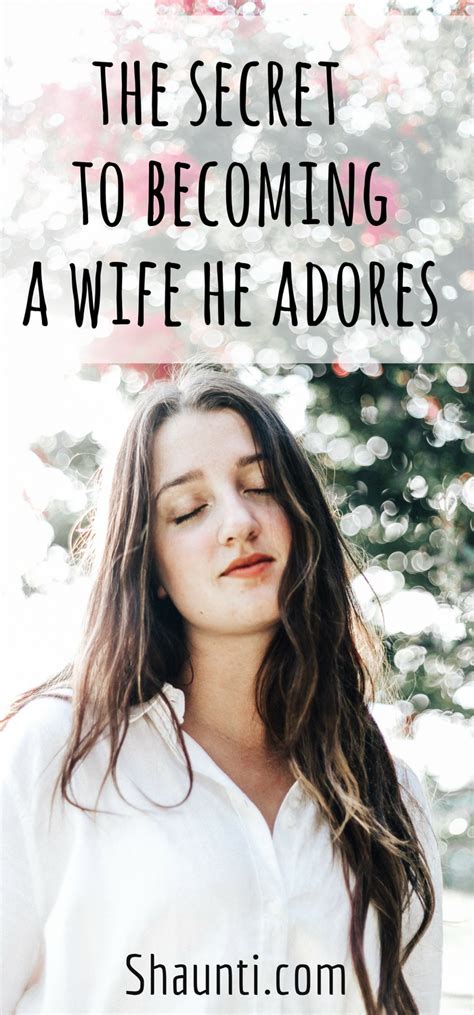 The Secret To Being A Wife He Adores Troubled Relationship Healthy