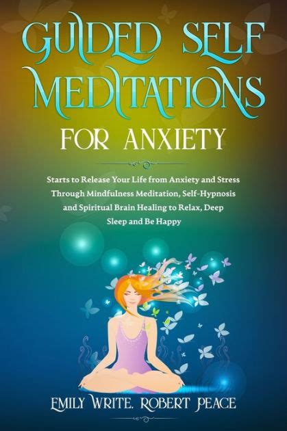 Guided Self Meditations For Anxiety Starts To Release Your Life From