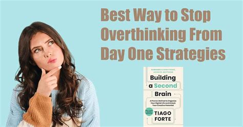 Best Way To Stop Overthinking From Day One Strategies Productivity Booster Self Help Books