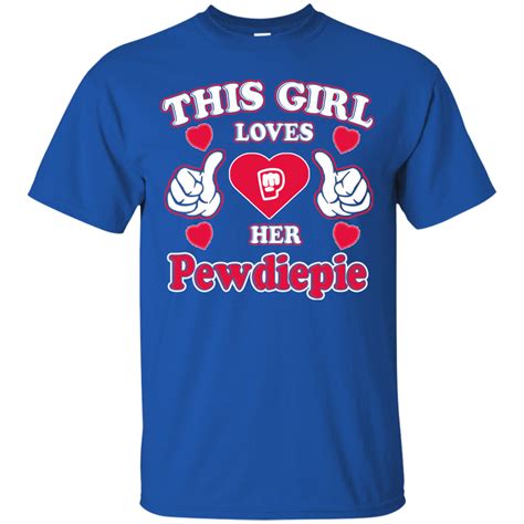 Pewdiepie Woman Shirts This Girl Loves Her Pewdiepie Teebubbles