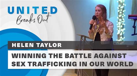 united breaks out extra helen taylor winning the battle against sex trafficking in our world