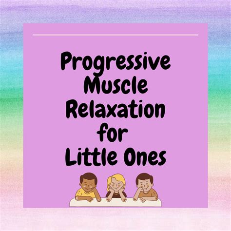 Benefits Of Progressive Muscle Relaxation For Little Ones — Clearpath