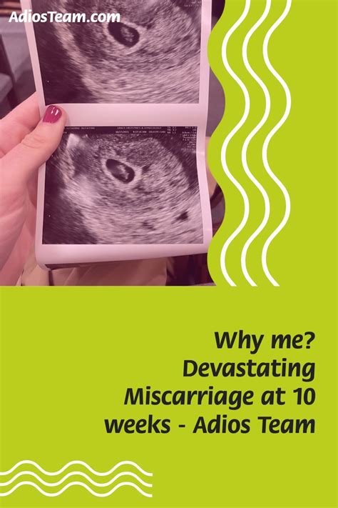 Why Me Devastating Miscarriage At 10 Weeks Artofit