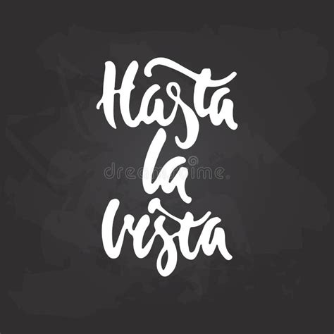 Hasta La Vista Hand Drawn Spanish Lettering Phrase That Means See