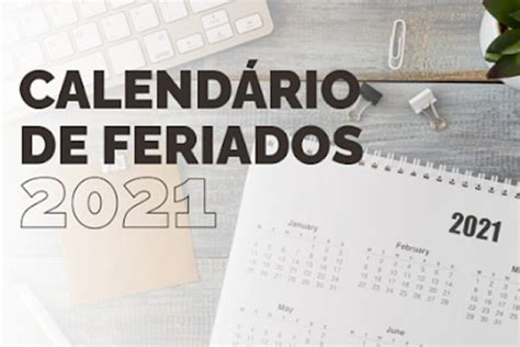 Jornal I9minas Feriados De 2021 E Pontos Facultativos Veja Calendário