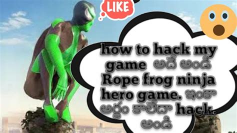 How To Hack Rope Frog Ninja Hero In Telugu Youtube