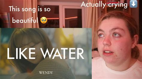 Wendy 웬디 Like Water Mv Reaction Youtube
