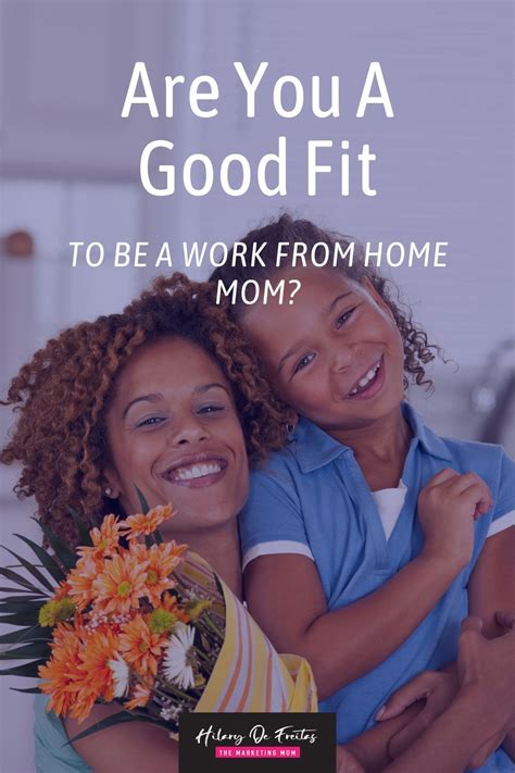 Are You A Good Fit To Be A Work From Home Mom Work From Home Moms