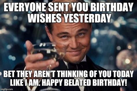 Funny Belated Birthday Wishes Meme Kind Of Nice Blogsphere Picture Show