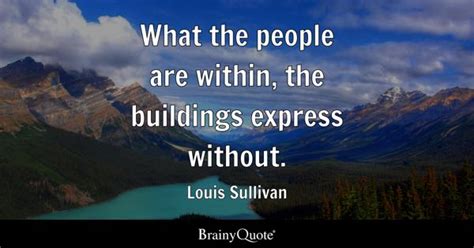 Louis Sullivan Quotes Brainyquote