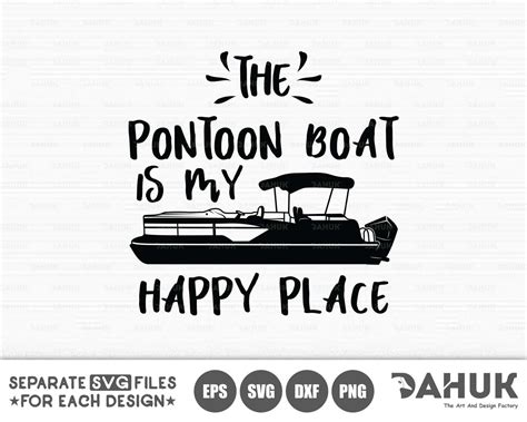 Pontoon Boat Svg File Boat Svg The Pontoon Boat Is My Happy Etsy