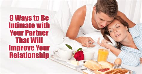 9 Ways To Be Intimate With Your Partner That Will Improve Your Relationship School Of Life