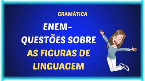 Figuras De Linguagem Questões Enem