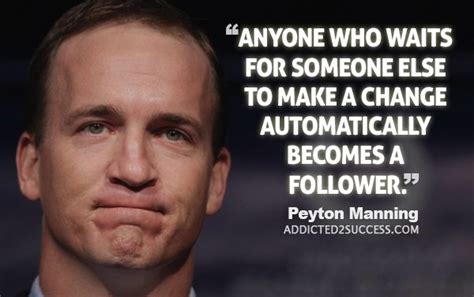 40 Incredible Peyton Manning Quotes Phoenix Unlimited Coaching